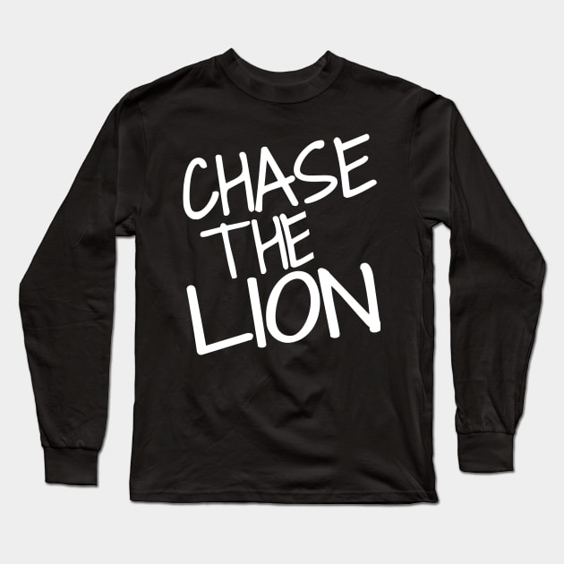 Chase The Lion Gift Idea Long Sleeve T-Shirt by soufyane